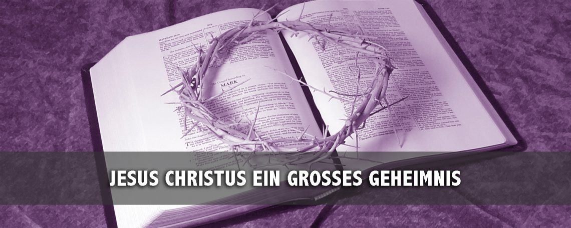 JESUS CHRISTUS EIN GROSSES GEHEIMNIS - slide